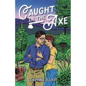 Caught In The Axe -- Elliot